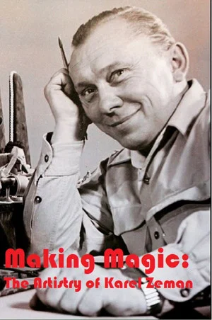 Постер: Making Magic: The Artistry of Karel Zeman