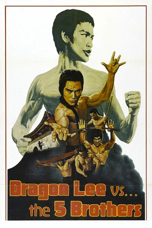 Постер: Dragon Lee Vs. The 5 Brothers