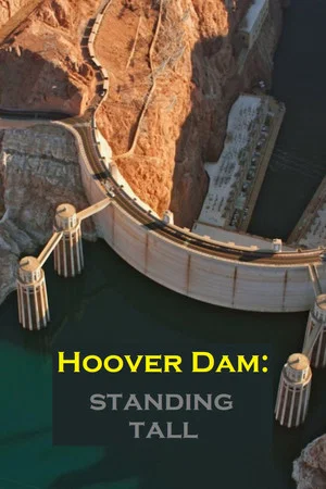 Постер: Hoover Dam: Standing Tall