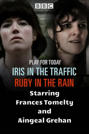 Постер: Iris in the Traffic, Ruby in the Rain