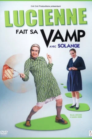 Постер: Les vamps - Lucienne fait sa Vamp