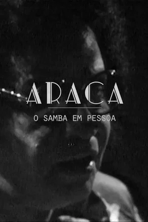 Постер: Araca - O Samba em Pessoa