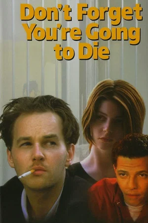 Постер: Don't Forget You're Going to Die