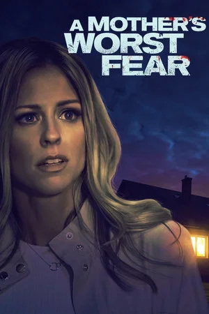 Постер: A Mother's Worst Fear
