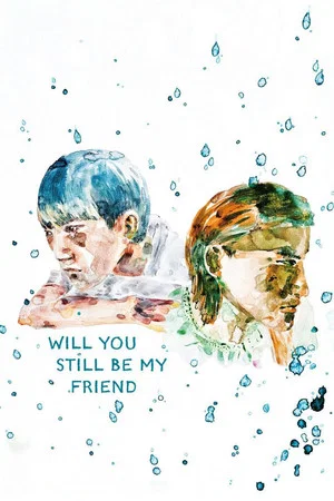 Постер: Will You Still Be My Friend