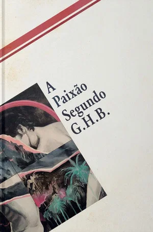 Постер: The Passion According to G.H.B.