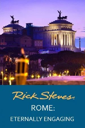 Постер: Rick Steves' Rome: Eternally Engaging
