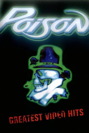 Постер: Poison - Greatest Videos Hits