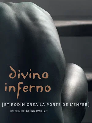 Постер: Divino Inferno – Rodin and the Gates of Hell