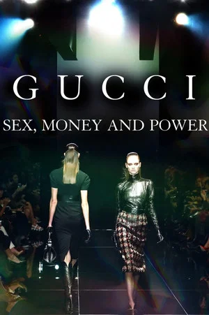 Постер: Gucci: Sex, Money & Power
