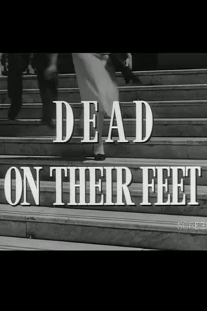Постер: Dead on Their Feet