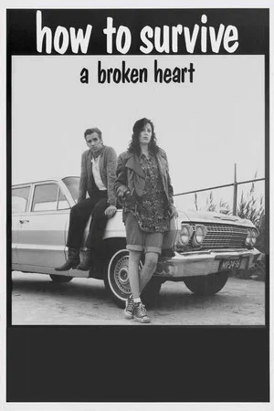Постер: How to Survive a Broken Heart