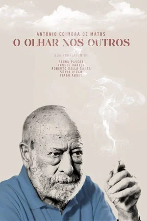 Постер: António Coimbra de Matos: O Olhar Nos Outros