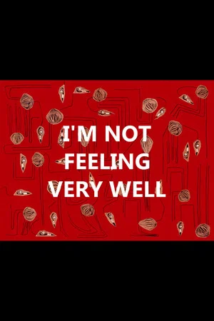 Постер: I'm Not Feeling Very Well