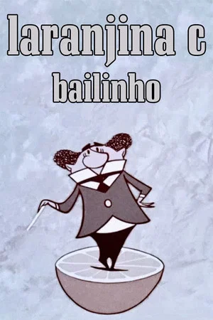 Постер: Laranjina C: Bailinho