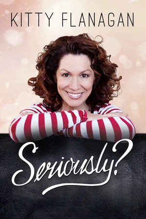 Постер: Kitty Flanagan: Seriously?