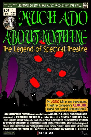 Постер: Much Ado About Nothing: The Legend of Spectral Theatre