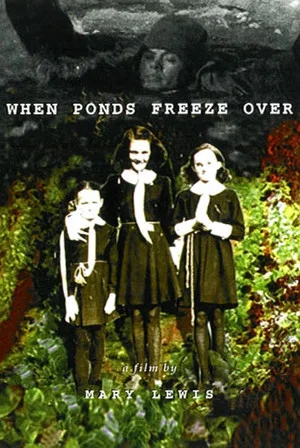 Постер: When Ponds Freeze Over