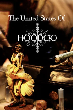 Постер: The United States of Hoodoo