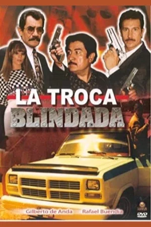 Постер: La troca blindada