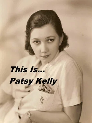 Постер: This Is... Patsy Kelly