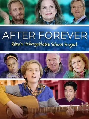 Постер: After Forever: Riley's Unforgettable School Project