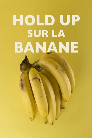 Постер: Hold-up sur la banane