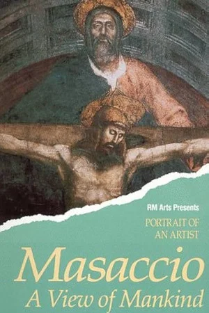 Постер: Masaccio: A View of Mankind