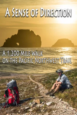 Постер: A Sense of Direction: a 1,200 Mile Walk on the Pacific Northwest Trail