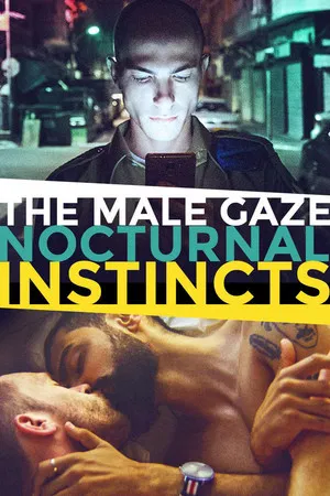 Постер: The Male Gaze: Nocturnal Instincts