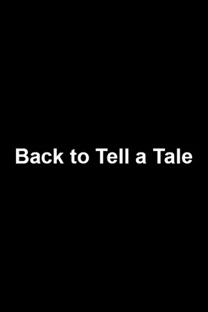 Постер: Back to Tell a Tale