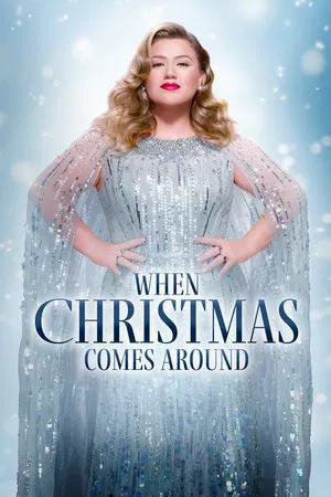 Постер: Kelly Clarkson Presents: When Christmas Comes Around
