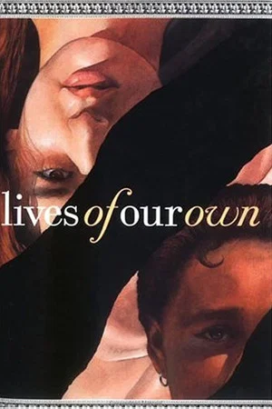 Постер: Lives of Our Own
