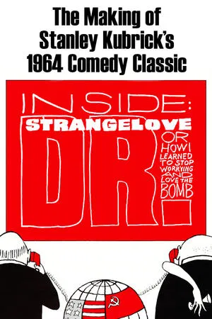 Постер: Inside: 'Dr. Strangelove or How I Learned to Stop Worrying and Love the Bomb'