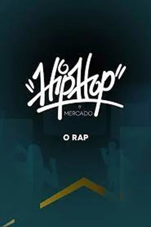 Постер: Hip-Hop e Mercado: O Rap