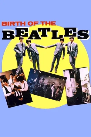 Постер: Birth of the Beatles