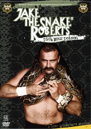 Постер: WWE: Jake 'The Snake' Roberts - Pick Your Poison