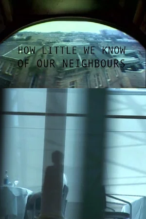 Постер: How Little We Know of Our Neighbours