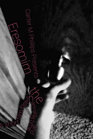 Постер: Eresomim: A Short Film Lost in the Annals of Time and Space