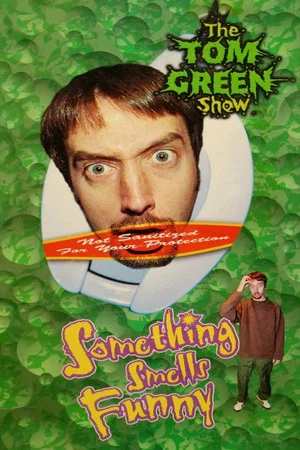 Постер: Tom Green: Something Smells Funny