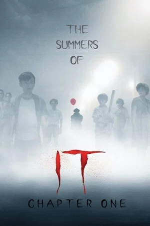 Постер: The Summers of It – Chapter One: You'll Float Too