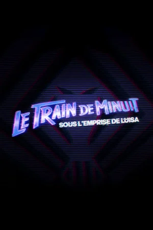 Постер: Le Train de Minuit: Sous l'Emprise de Luisa