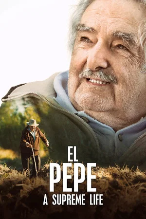 Постер: El Pepe: A Supreme Life