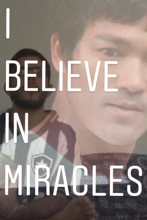 Постер: I Believe In Miracles