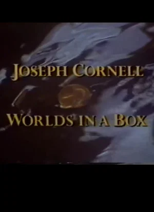Постер: Joseph Cornell: Worlds in a Box