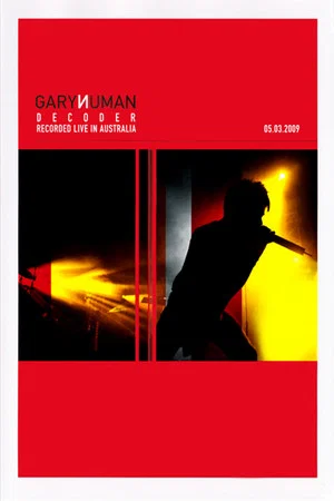 Постер: Gary Numan: Decoder (Live in Australia)