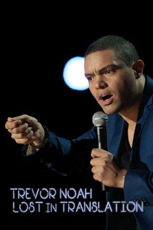 Постер: Trevor Noah: Lost In Translation