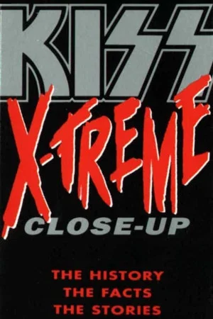 Постер: Kiss: X-Treme Close Up