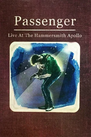 Постер: Passenger: Live at the Hammersmith Apollo