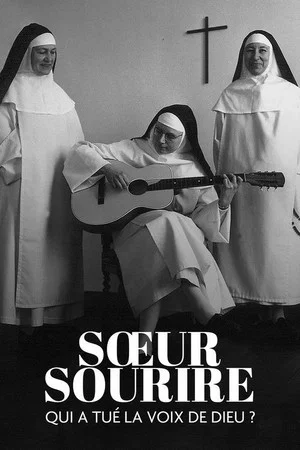 Постер: Sœur Sourire: Who Killed the Voice of God?